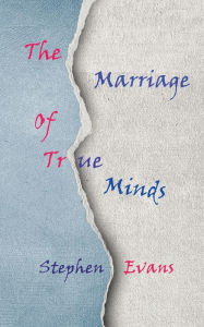 Title: The Marriage of True Minds: Act I of The Island of Always, Author: Stephen Evans