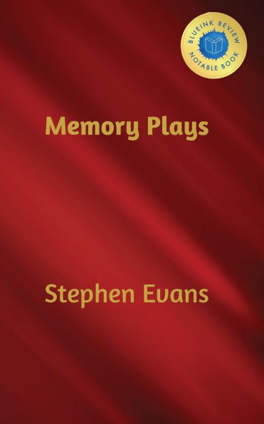 Memory Plays: Four Long Short Stories