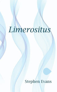 Title: Limerositus: An Anapestic Journey through Western Philosophy, Author: Stephen Evans