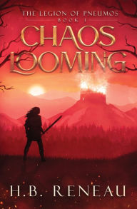 Title: Chaos Looming, Author: H.B. Reneau