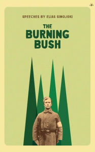 Title: The Burning Bush: Collected Speeches of Elias Simojoki, Author: Elias Simojoki