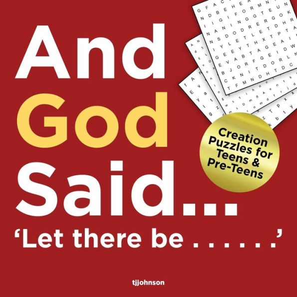 and God Said...Let There Be......: Creation puzzles for Teens Pre-Teens