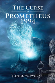 Title: The Curse of Prometheus 1994, Author: Stephen W. Sweigart