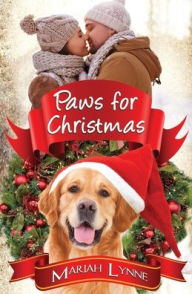 Title: Paws For Christmas, Author: Mariah Lynne