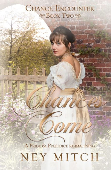 Chances Come: A Pride & Prejudice Reimagining