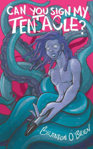 Free download audio book Can You Sign My Tentacle?: Poems
