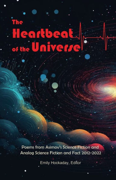 the Heartbeat of Universe: Poems from Asimov's Science Fiction and Analog Fact 2012-2022