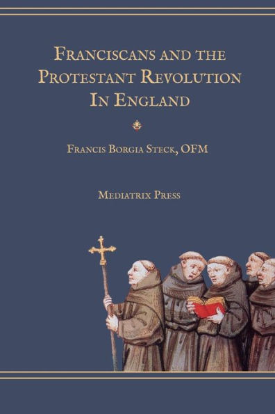 Franciscans and the Protestant Revolution England