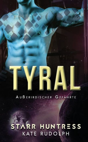 Tyral: AuÃ¯Â¿Â½erirdischer GefÃ¯Â¿Â½hrte