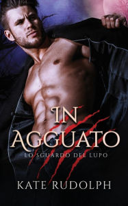 Title: In Agguato, Author: Kate Rudolph