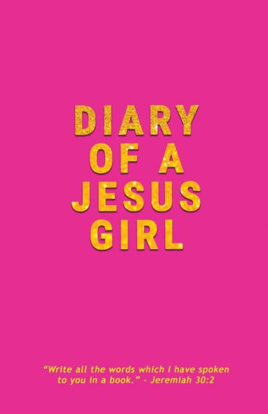 Diary Of A Jesus Girl: Journal