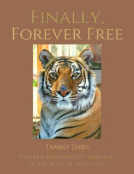 Title: Finally, Forever Free, Author: Tammy Thies