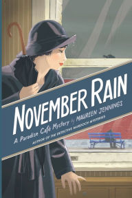 Title: November Rain: A Paradise Cafe Mystery, Author: Maureen Jennings