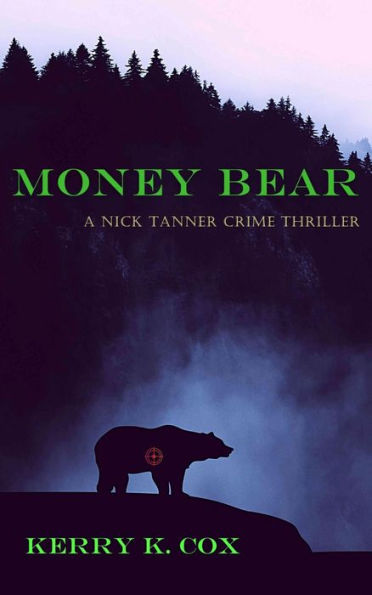 Money Bear: A Nick Tanner Crime Thriller