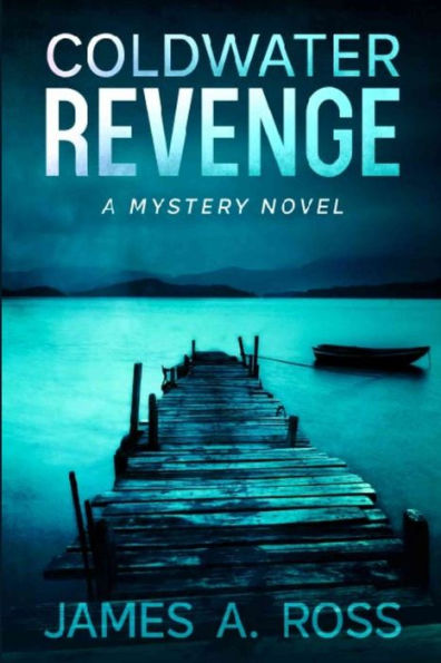 Coldwater Revenge: A Coldwater Mystery