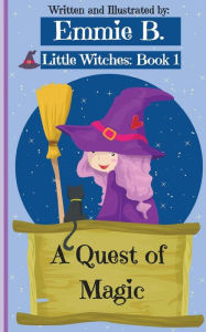 Title: A Quest of Magic, Author: Emmie B.