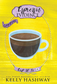 Title: Espresso and Evidence, Author: Kelly Hashway