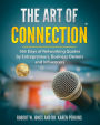 The Art of Connection: 365 Days of Networking Quotes by Entrepreneurs, Business Owners and Influencers