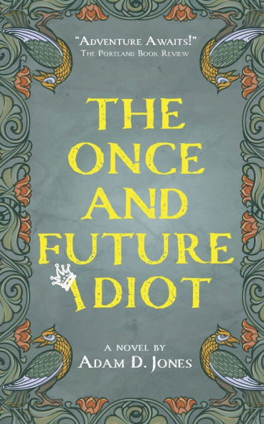 The Once and Future Idiot