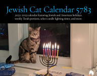 Jewish Cats Calendar 5783: 14 month 2022-2023 wall calendar featuring Jewish and American holidays, weekly Torah portions, select candle lighting times, and more