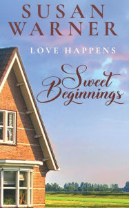 Title: Sweet Beginnings, Author: Susan Warner