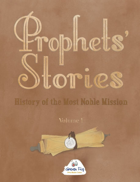 Prophets' Stories: History of the Most Noble Mission