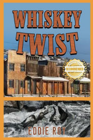 Title: Whiskey Twist, Author: Eddie Roy