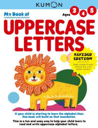 Title: Kumon My Book of Uppercase Letters: Revised Ed, Author: Kumon Publishing