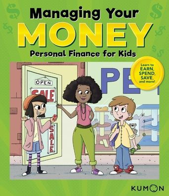 Kumon Managing Your Money: Personal Finance for Kids