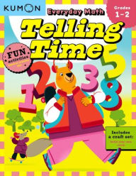 Title: Kumon Everyday Math: Telling Time-Fun Activities for Grades 1-2-Complete with Craft Set to build your own Clock!, Author: Kumon Publishing