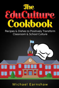 Title: The EduCulture Cookbook, Author: Michael Earnshaw