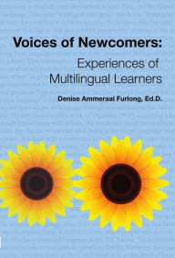 Title: Voices of Newcomers, Author: Denise Ammeraal Furlong