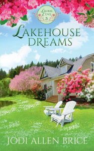 Free books on pdf downloads Lakehouse Dreams (English literature) CHM 9781953854919 by Jodi Allen Brice