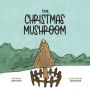 The Christmas Mushroom