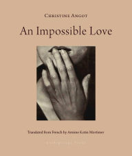 Title: An Impossible Love, Author: Christine Angot