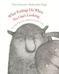 Alternative view 1 of What Feelings Do When No One's Looking