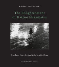 Title: The Enlightenment of Katzuo Nakamatsu, Author: Augusto Higa Oshiro