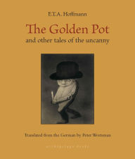 Free download e books pdf The Golden Pot: and other tales of the uncanny 9781953861702