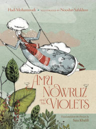 Title: Amu Nowruz and His Violets, Author: Hadi Mohammadi