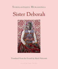 Download books on ipad free Sister Deborah PDF by Scholastique Mukasonga, Mark Polizzotti