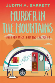 Title: Murder in the Mountains, Author: Judith a Barrett
