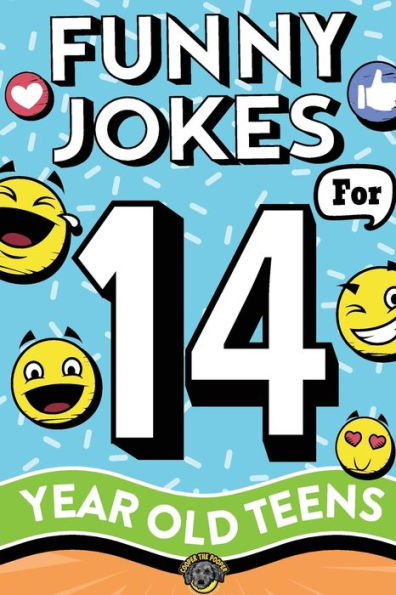 Funny Jokes for 14 Year Old Teens: The Ultimate Q&A, One-Liner, Dad, Knock-Knock, Riddle, and Tongue Twister Collection! Hilarious and Silly Humor for Teenagers