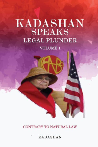 Kadashan Speaks: Legal Plunder