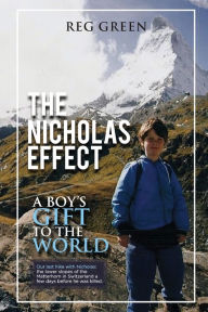 Title: The Nicholas Effect: A Boy's Gift to the World, Author: Reginald Green