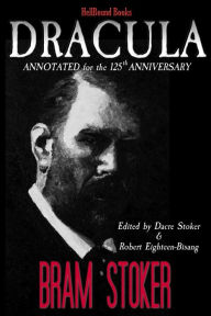 Title: Dracula: Annotated for the 125th Anniversary, Author: Dacre Stoker