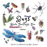 Title: Bugs Have Feelings, Too, Author: Marie Gerbasi