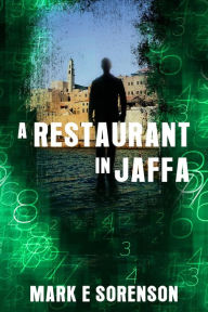 Title: A Restaurant in Jaffa, Author: Mark E Sorenson