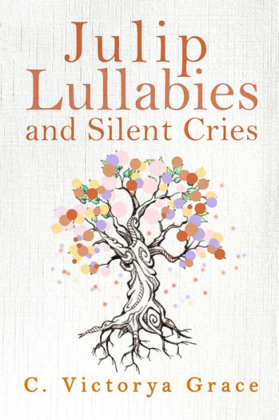 Julip Lullabies and Silent Cries