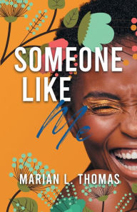 Title: Someone Like Me, Author: Marian L. Thomas
