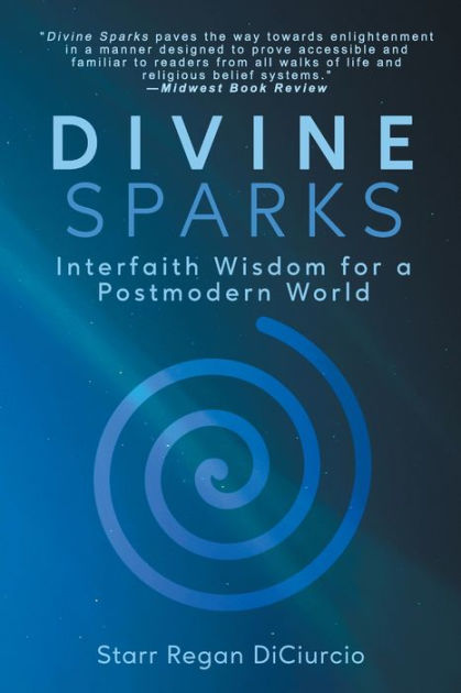 Divine Sparks by Starr Regan Diciurcio, Paperback | Barnes & Noble®